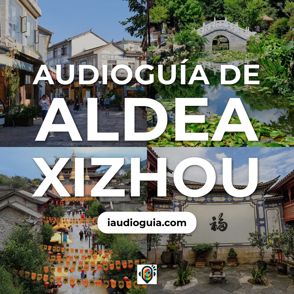 Audioguía de Aldea Xizhou