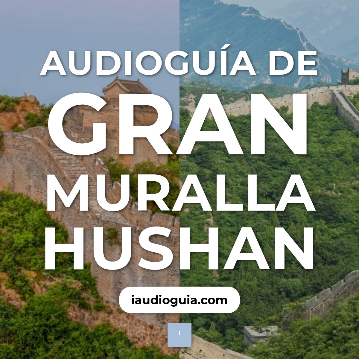 Audioguía de Gran Muralla Hushan