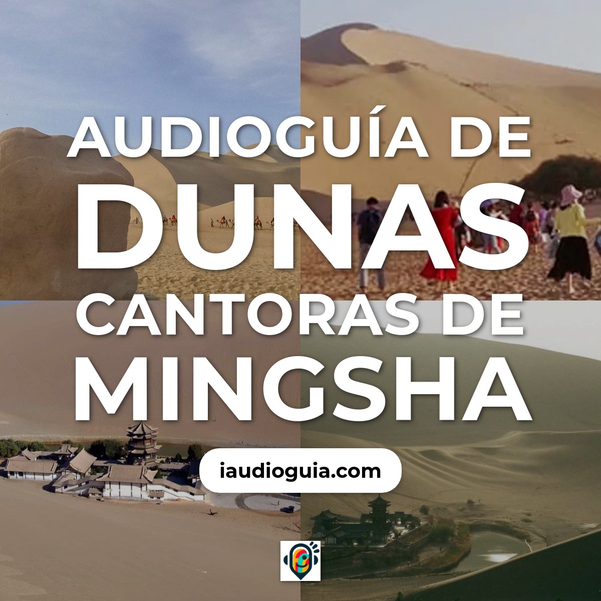 Audioguía de Dunas Mingsha Dunas Cantoras