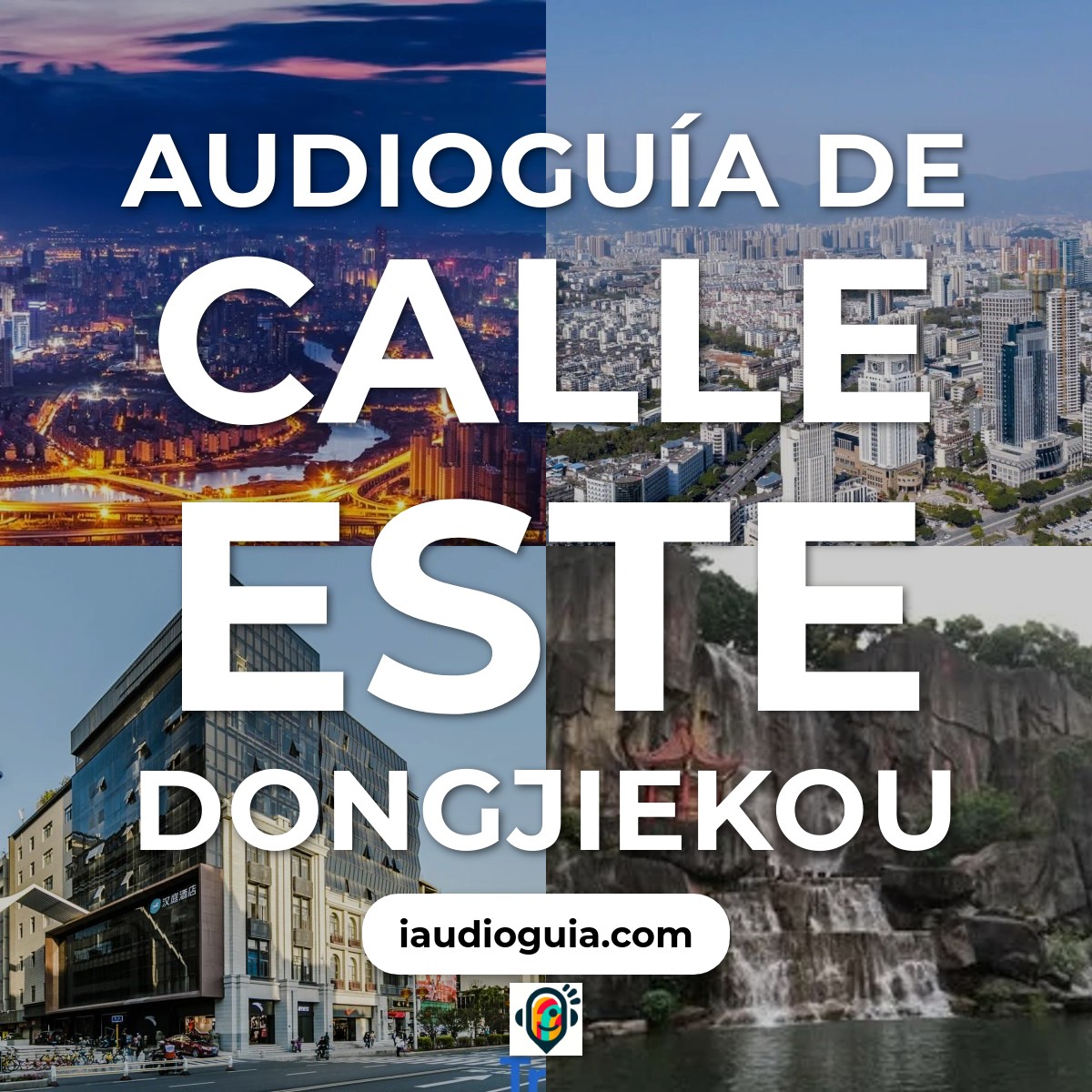 Audioguía de Calle Este Dongjiekou