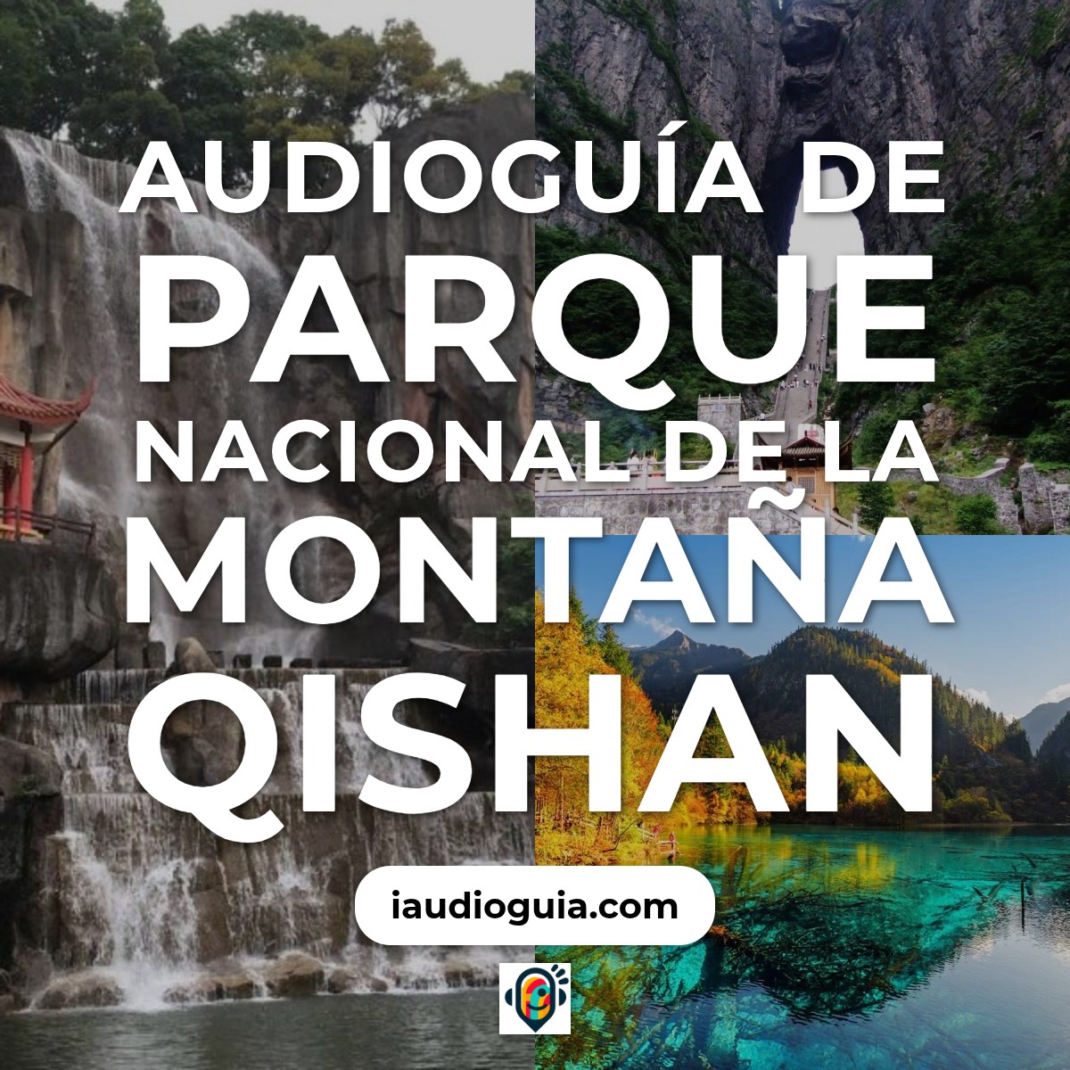 Audioguía de Parque Nacional Montana Qishan