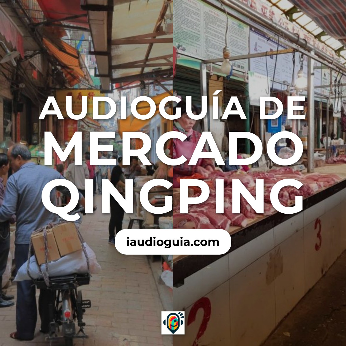 Audioguía de Mercado Qingping