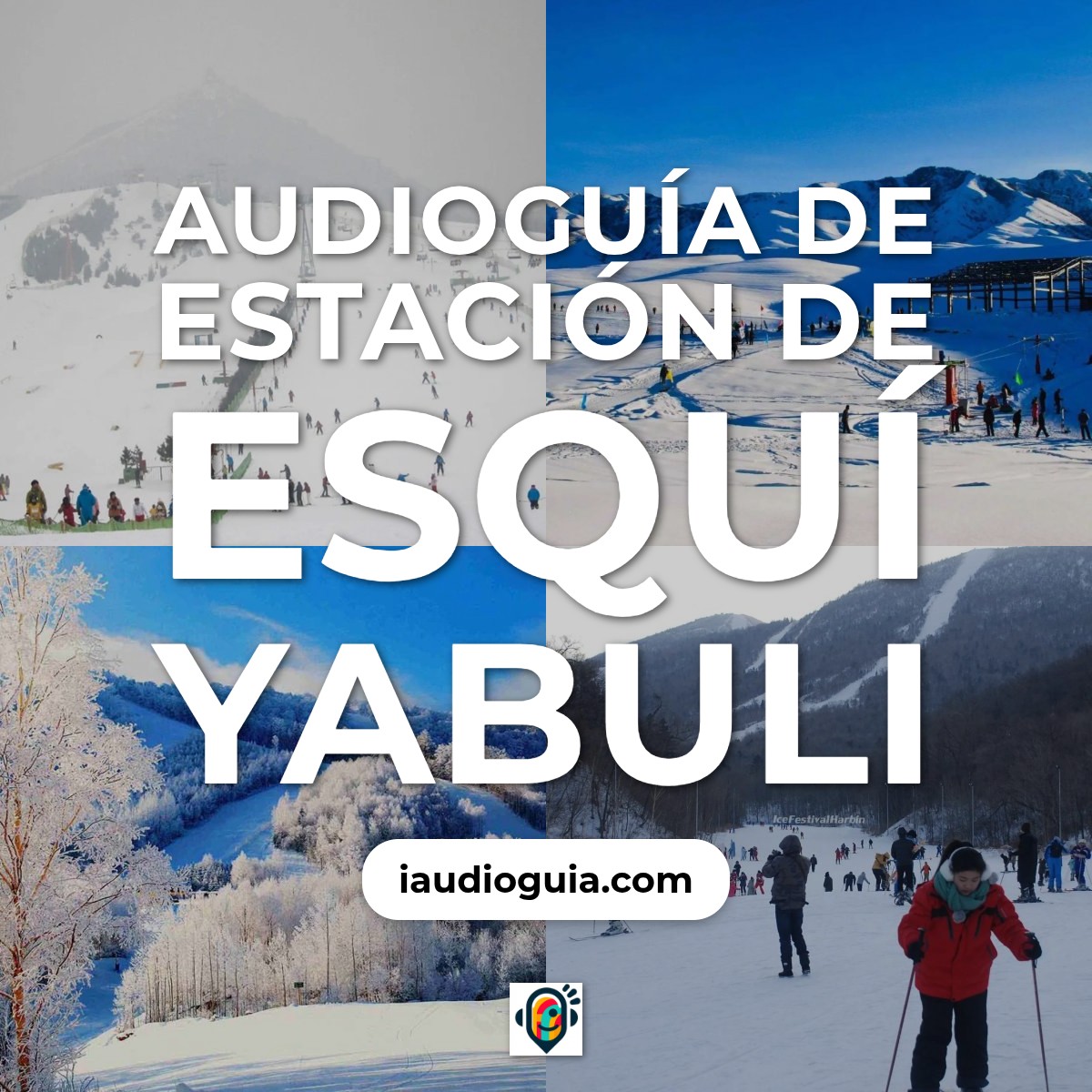 Audioguía de Estacion Esqui Yabuli