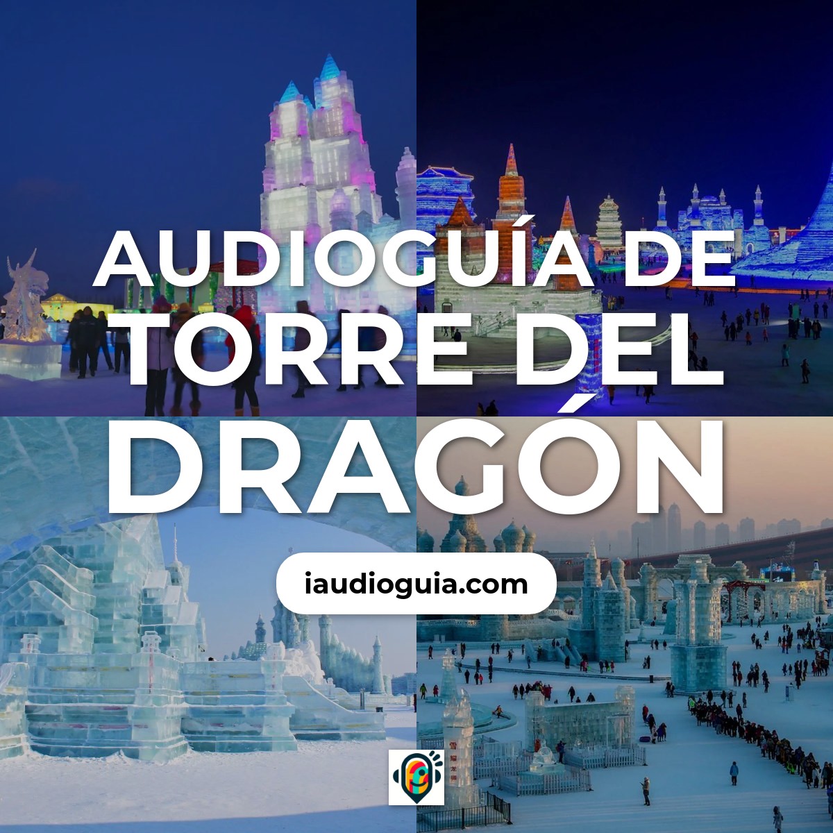 Audioguía de Torre Del Dragon