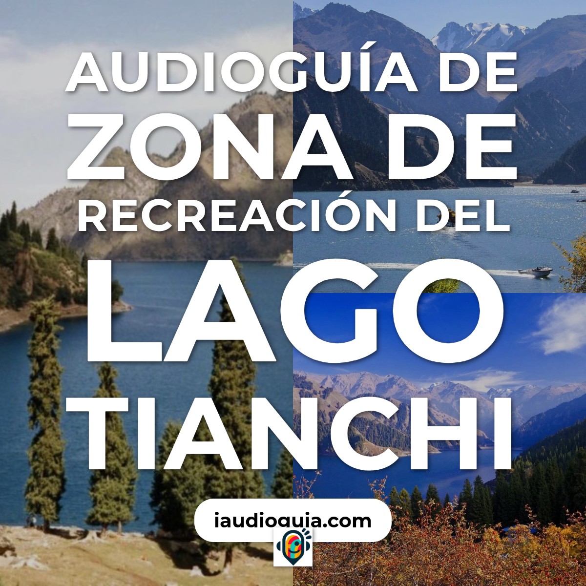 Audioguía de Zona Recreacion Tianchi