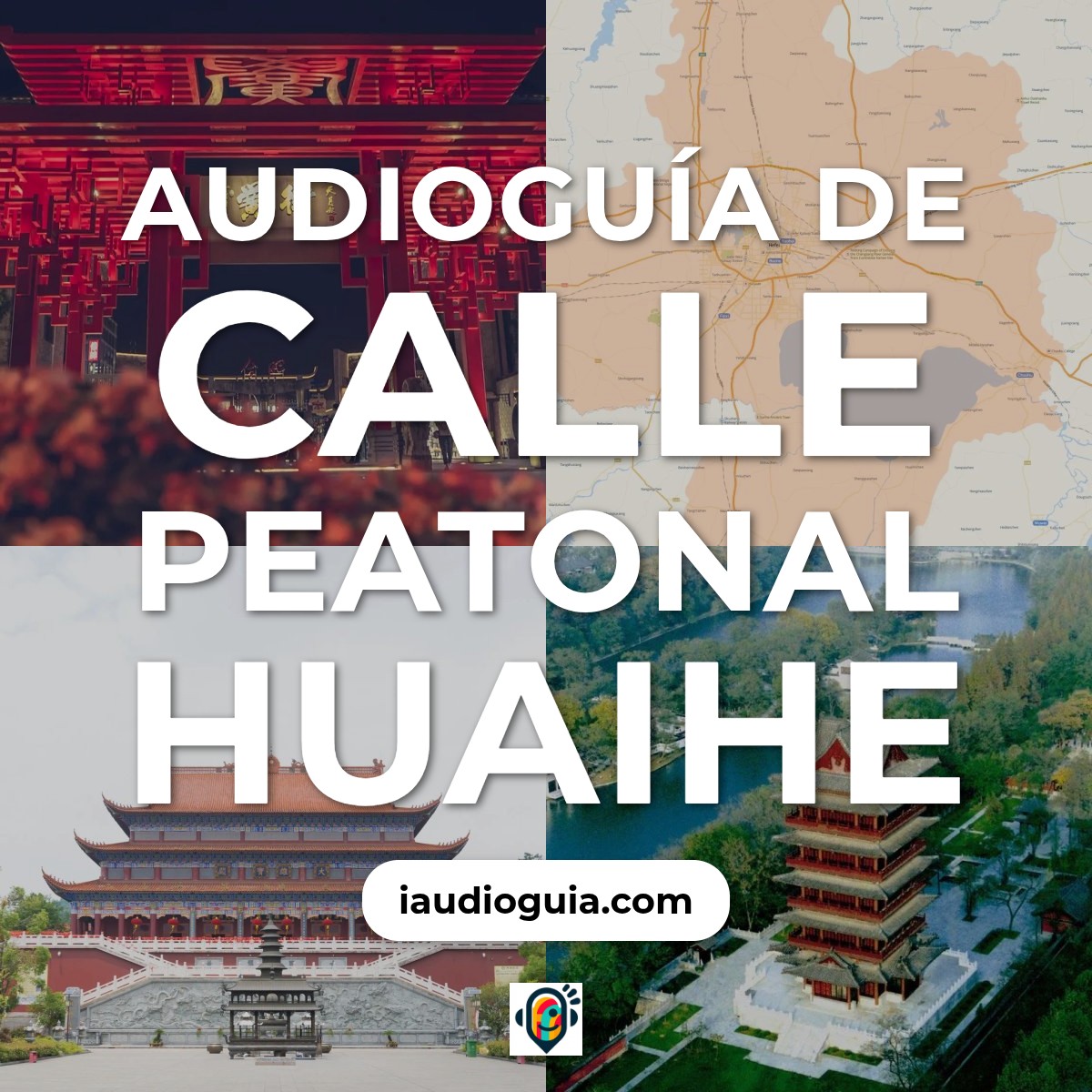 Audioguía de Calle Peatonal Huaihe