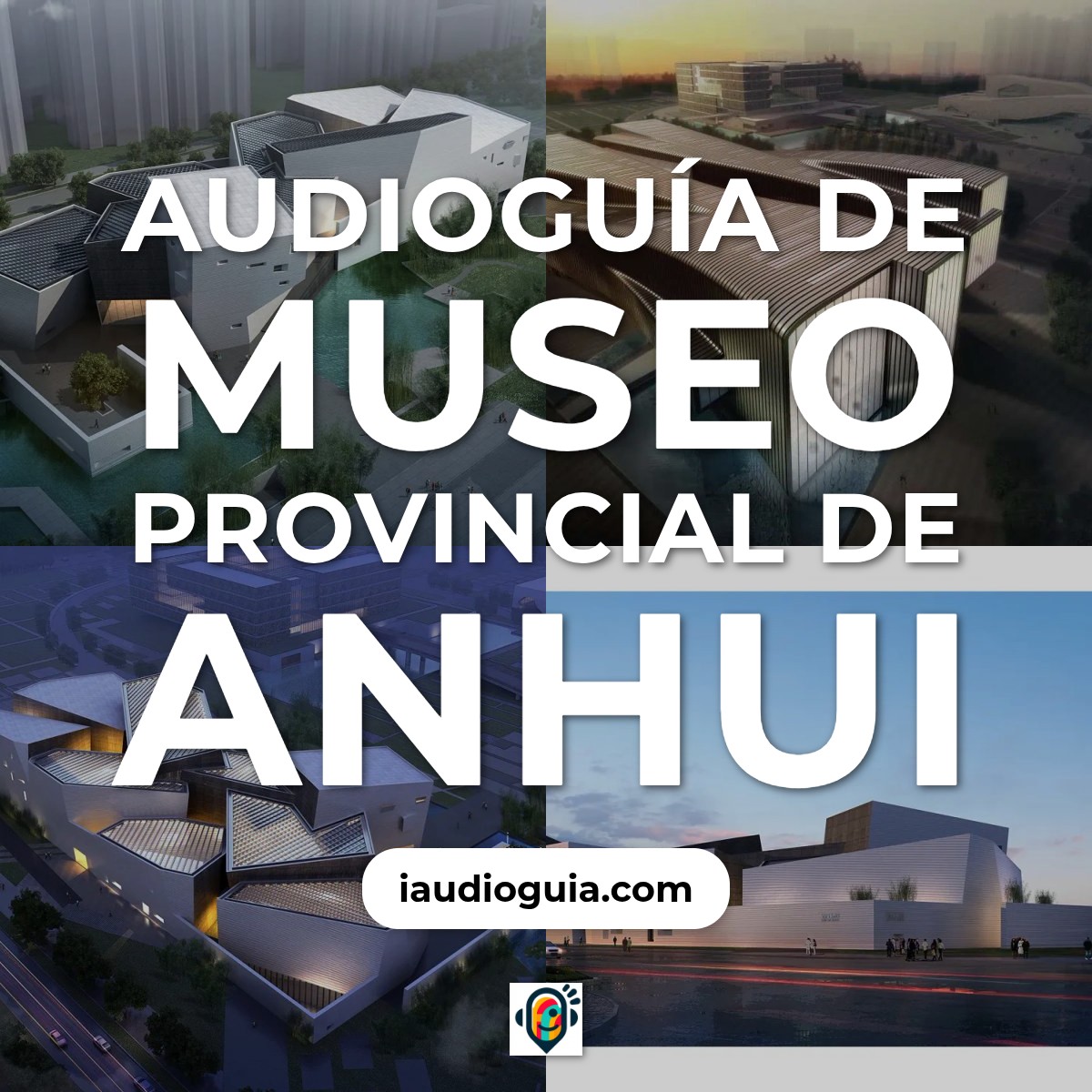 Audioguía de Museo Anhui