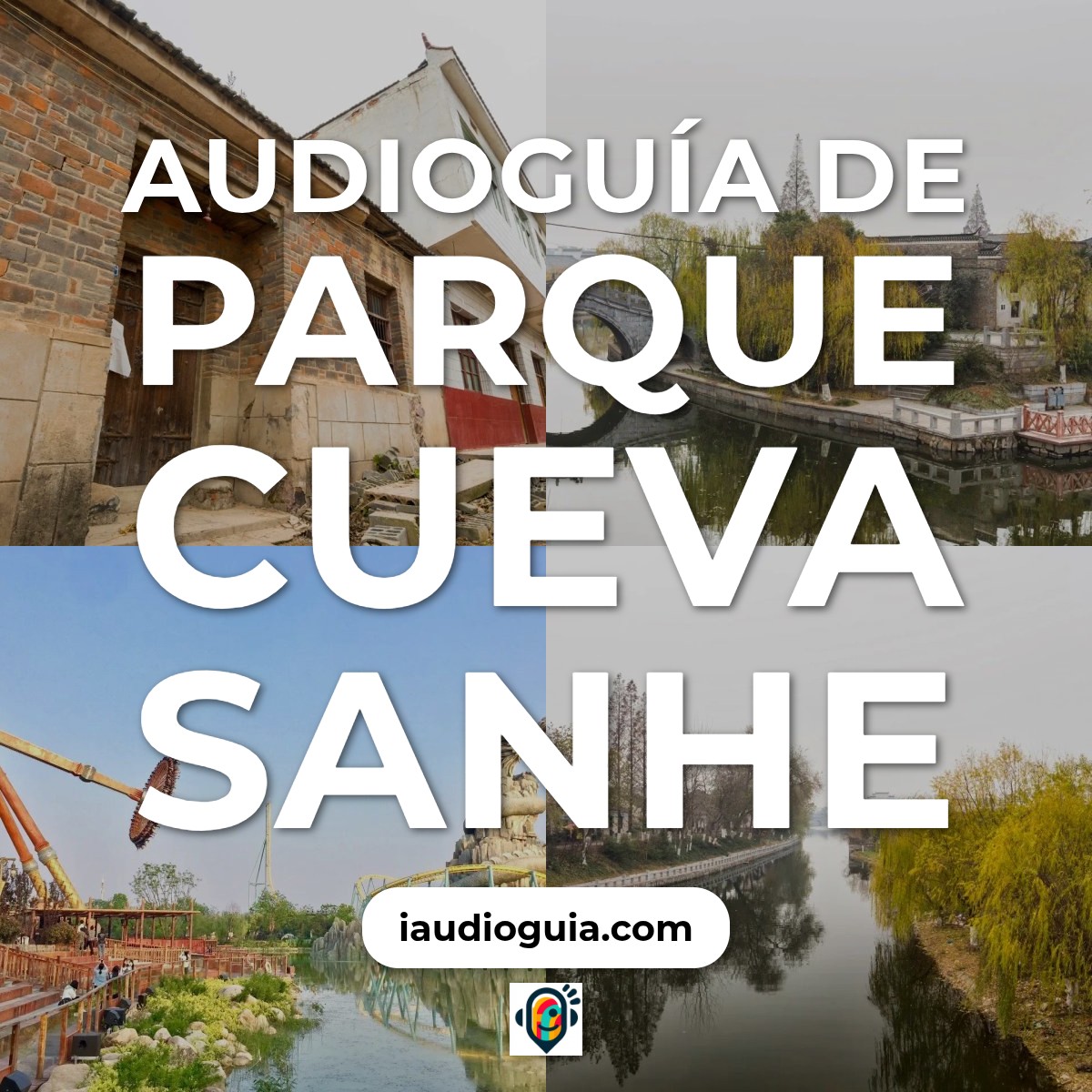Audioguía de Parque Cueva Sanhe