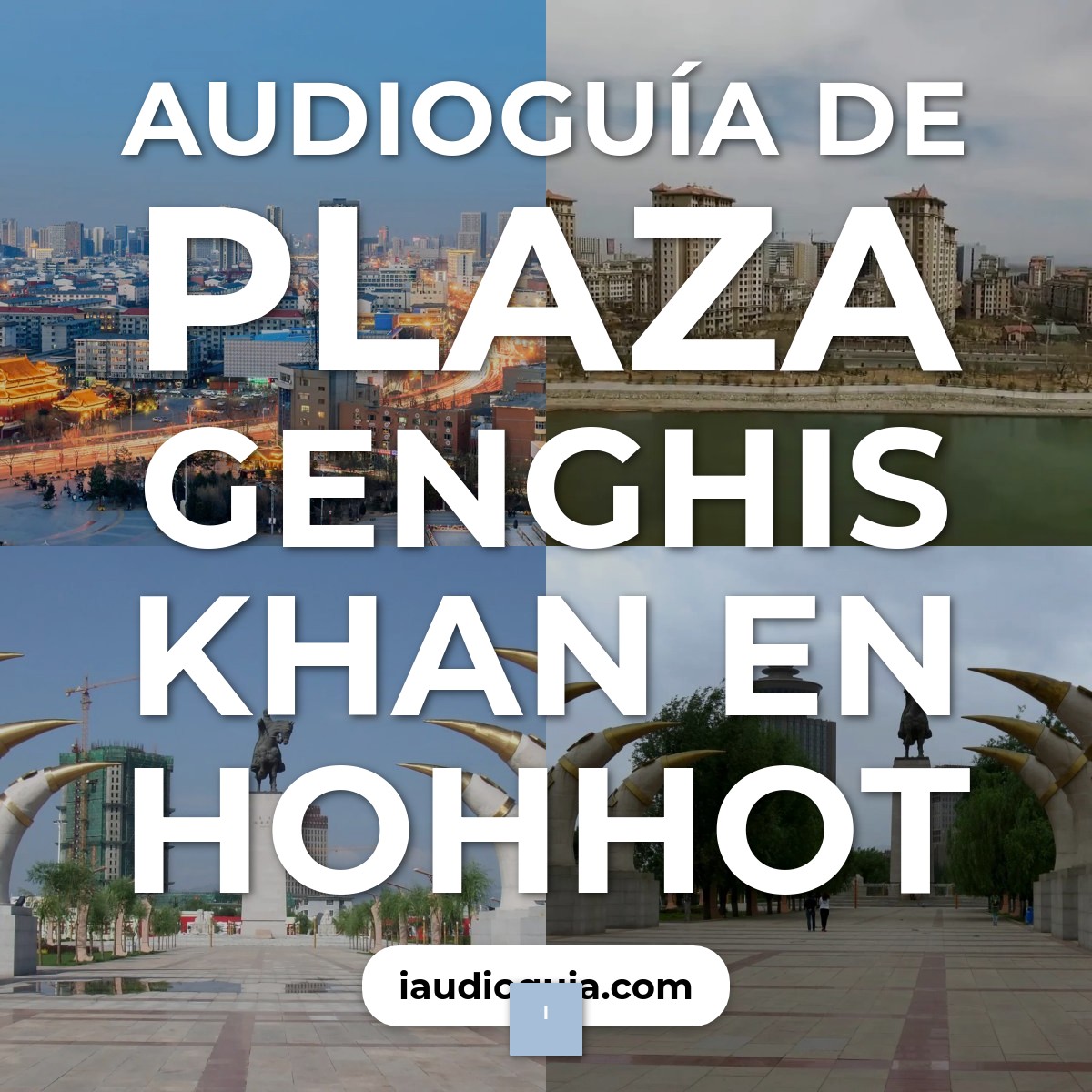 Audioguía de Plaza Genghis Khan