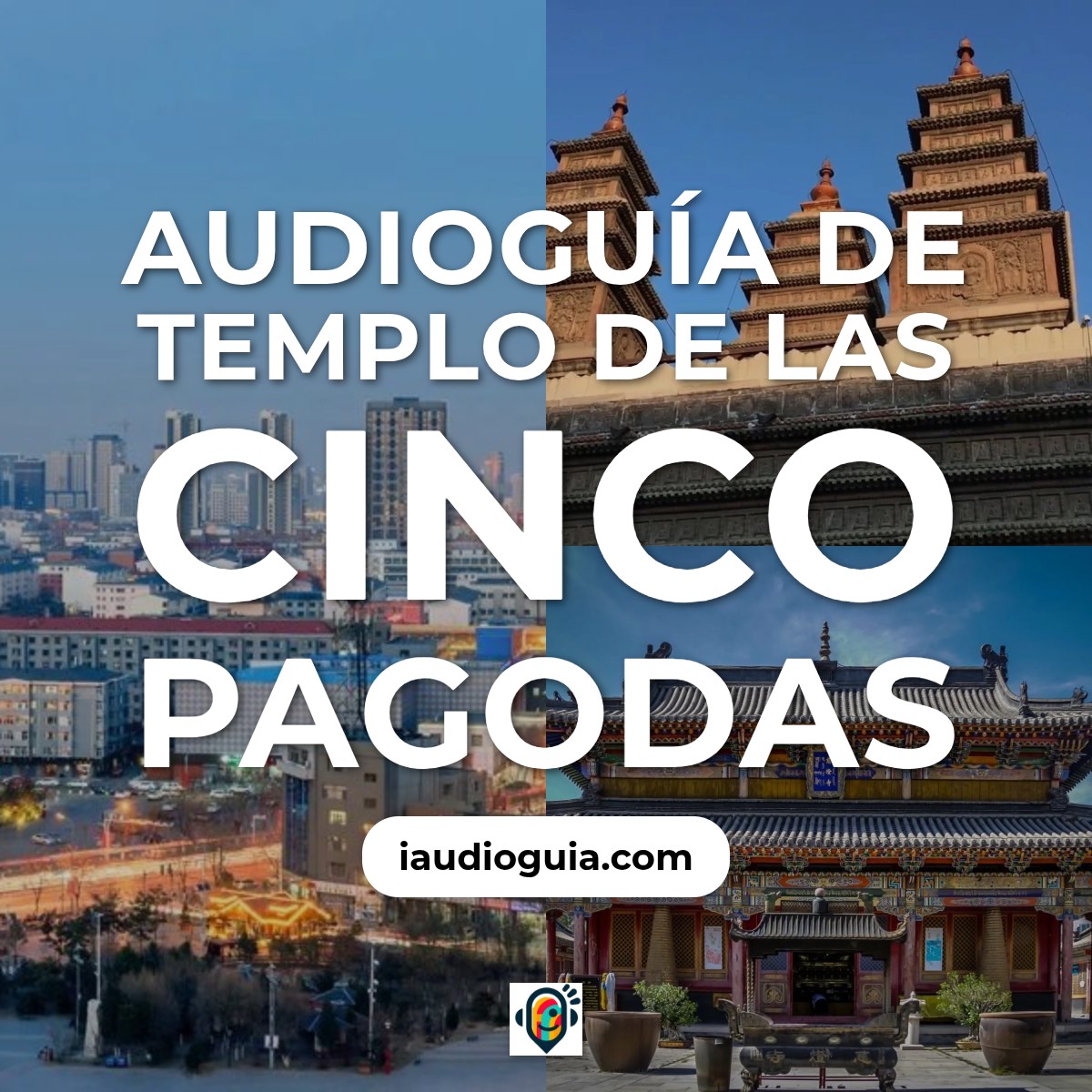 Audioguía de Templo Cinco Pagodas