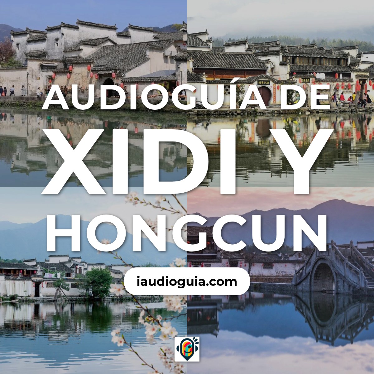 Audioguía de Xidi Hongcun