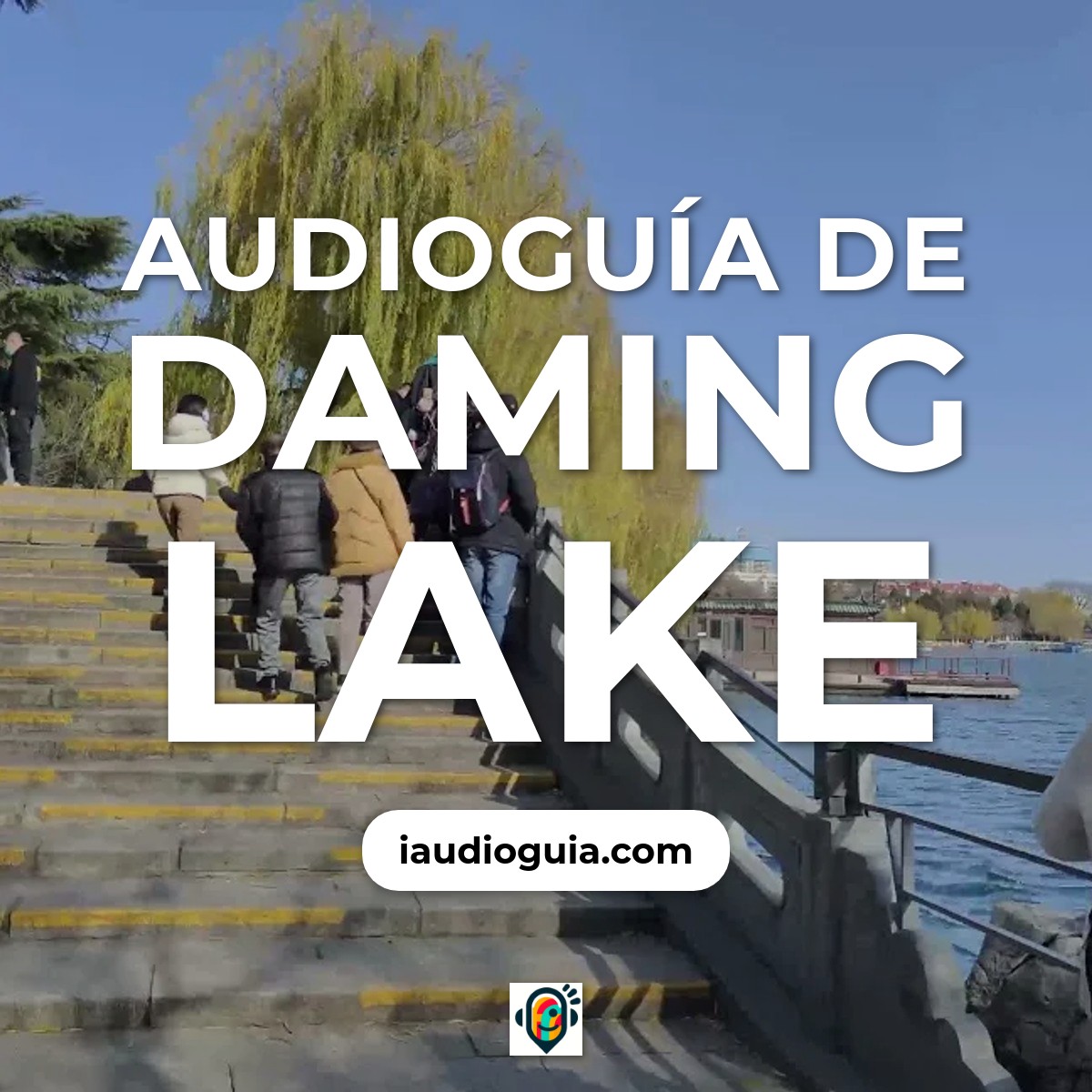 Audioguía de Daming Lake