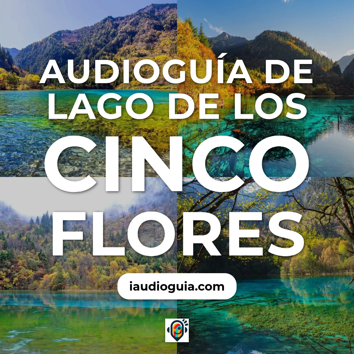 Audioguía de Lago Cinco Flores