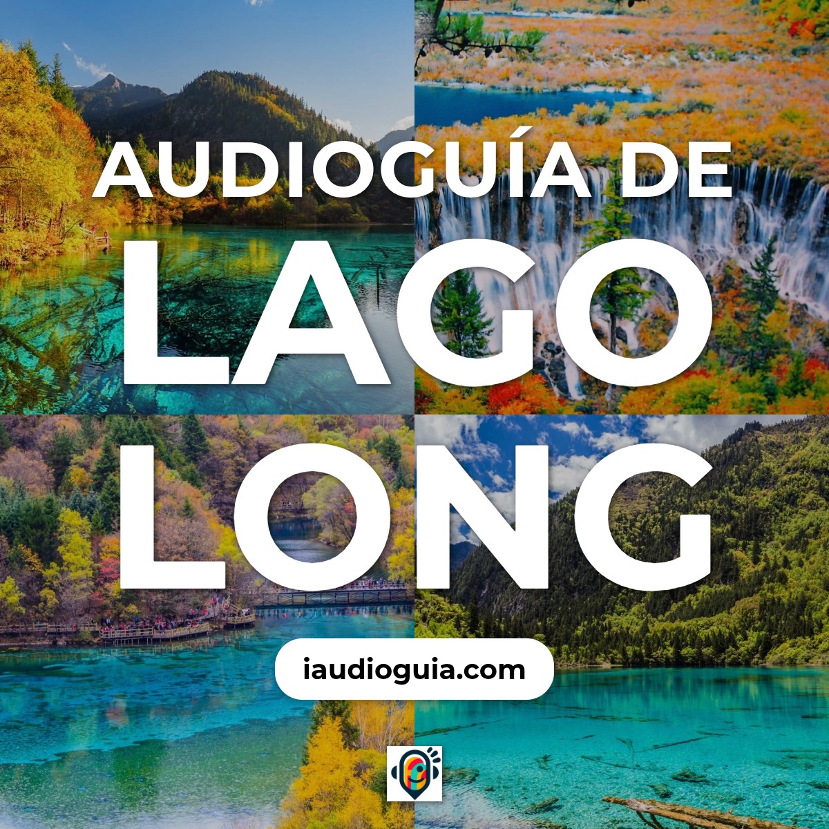 Audioguía de Lago Long