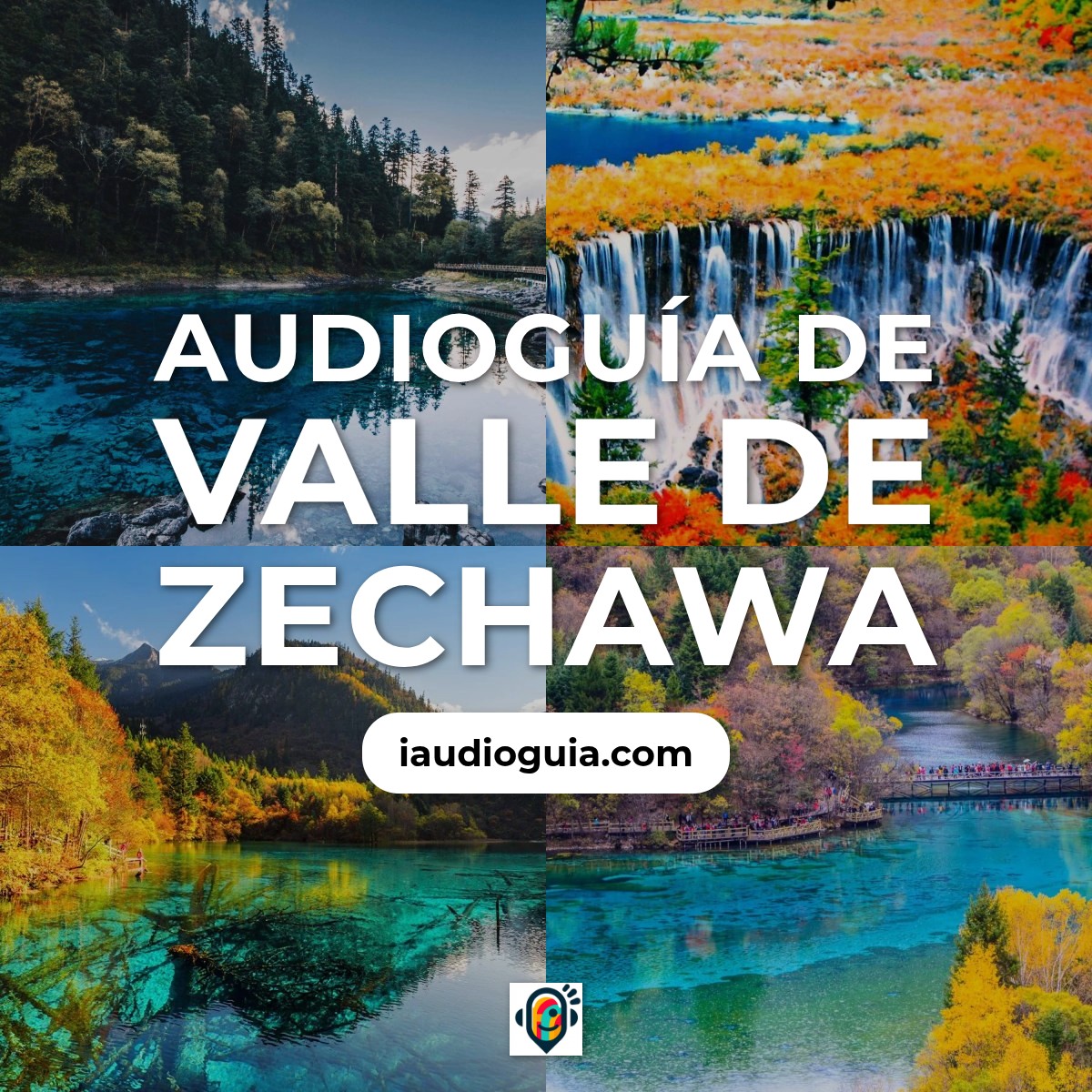 Audioguía de Valle Zechawa