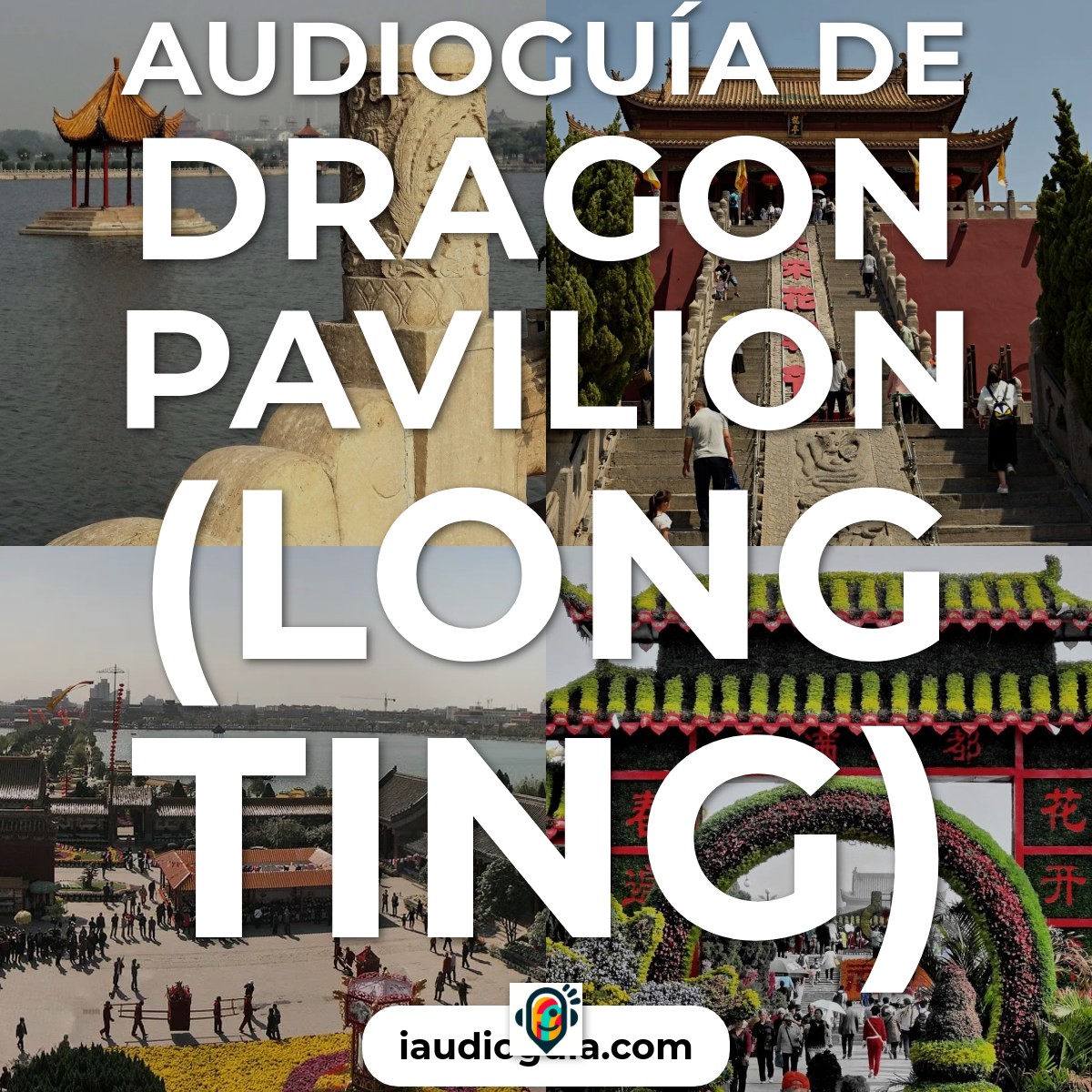 Audioguía de Dragon Pavilion Long Ting