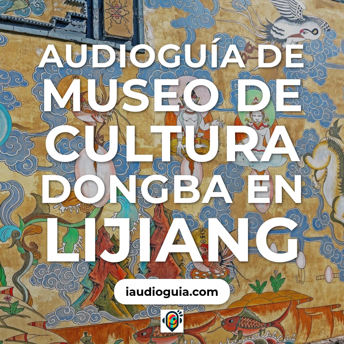 Audioguía de Museo Cultura Dongba