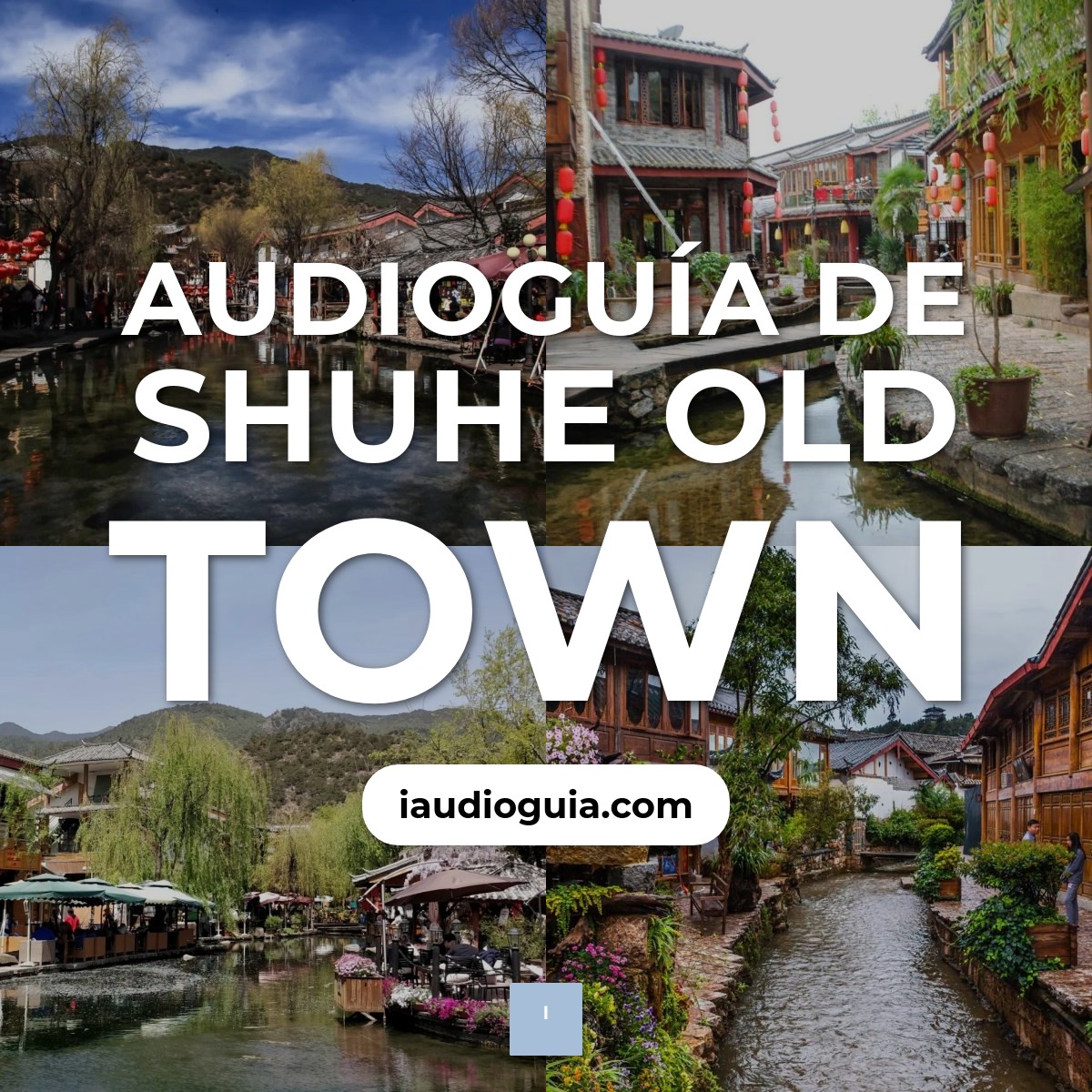 Audioguía de Shuhe Old Town