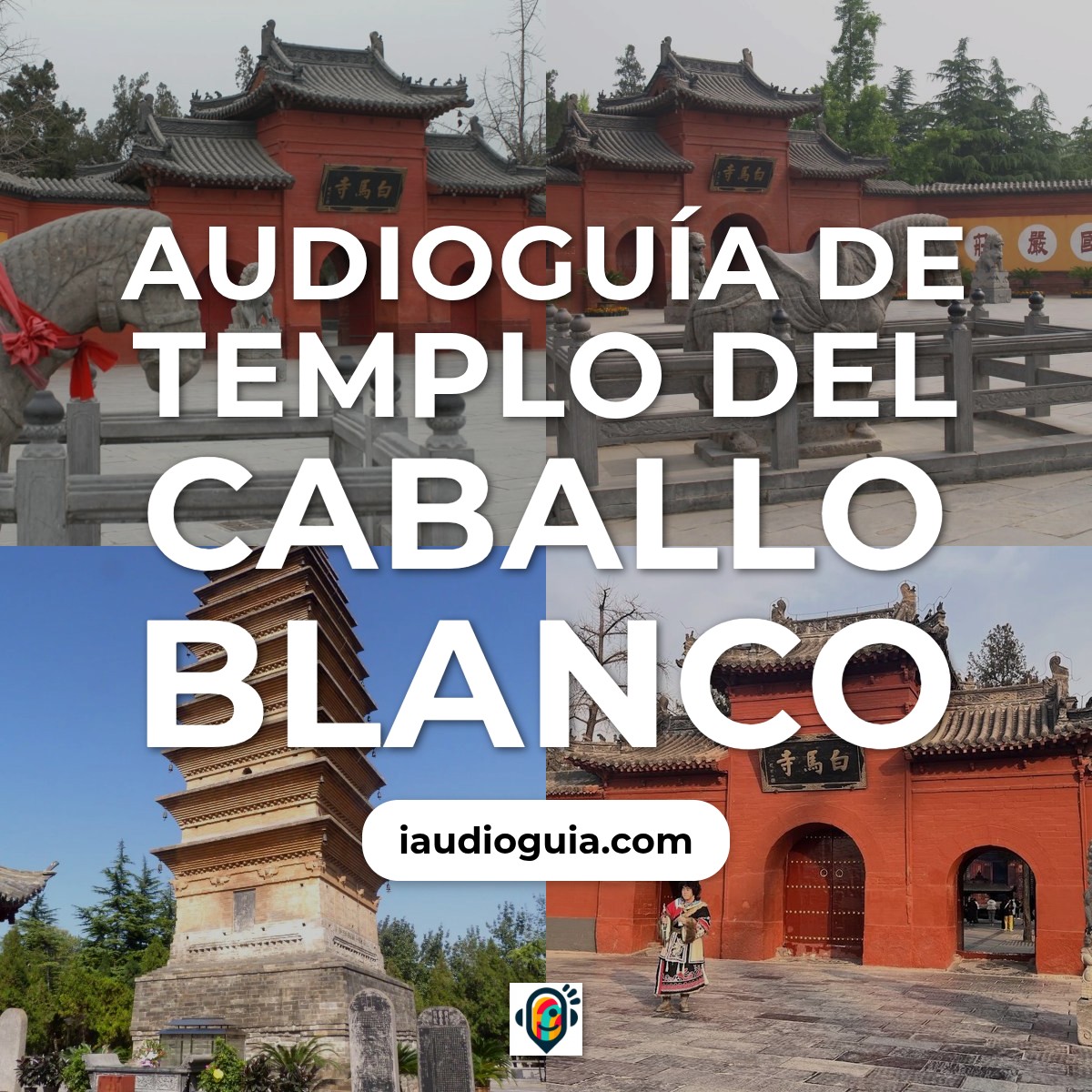 Audioguía de Templo Del Caballo Blanco