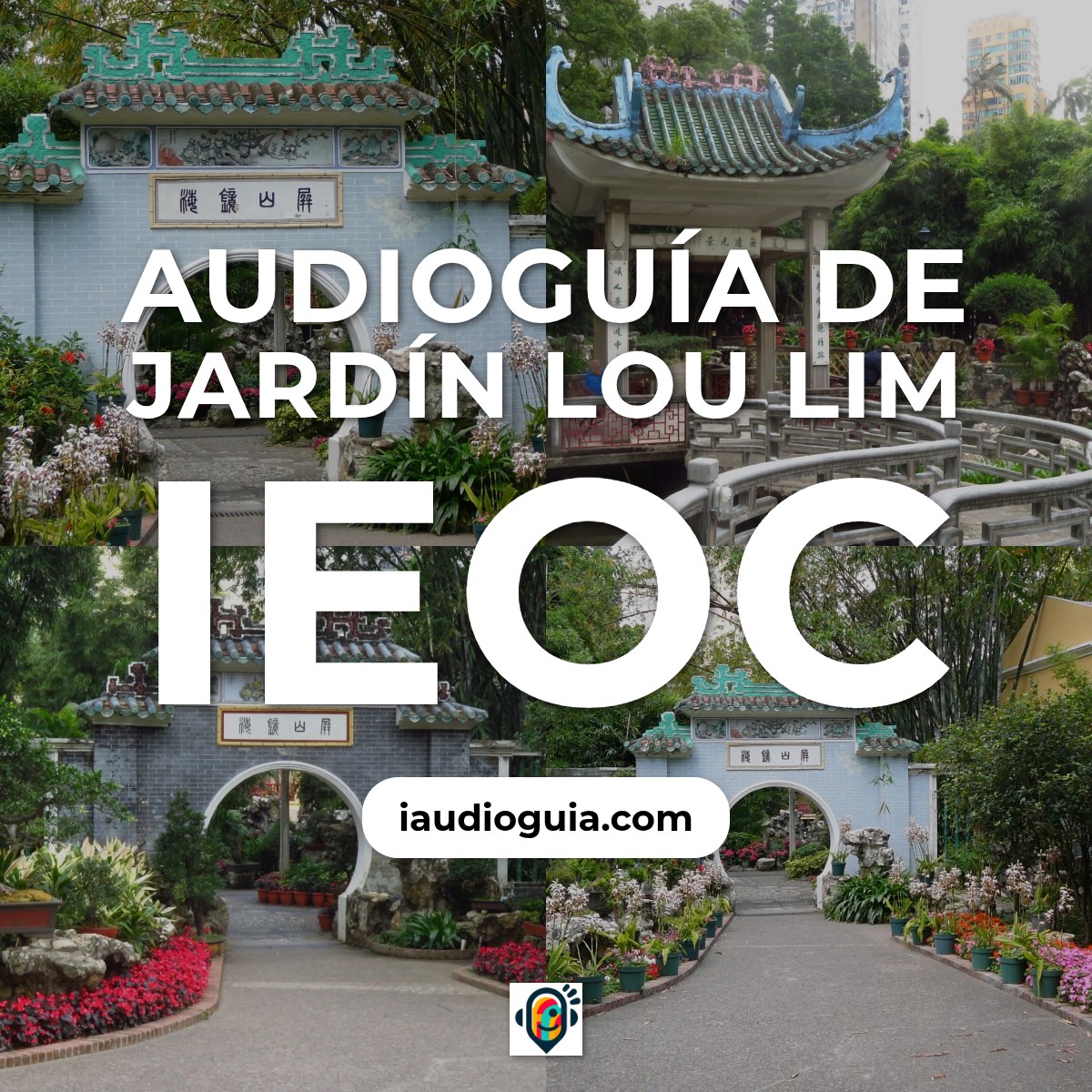 Audioguía de Jardin Lou Lim Ieoc