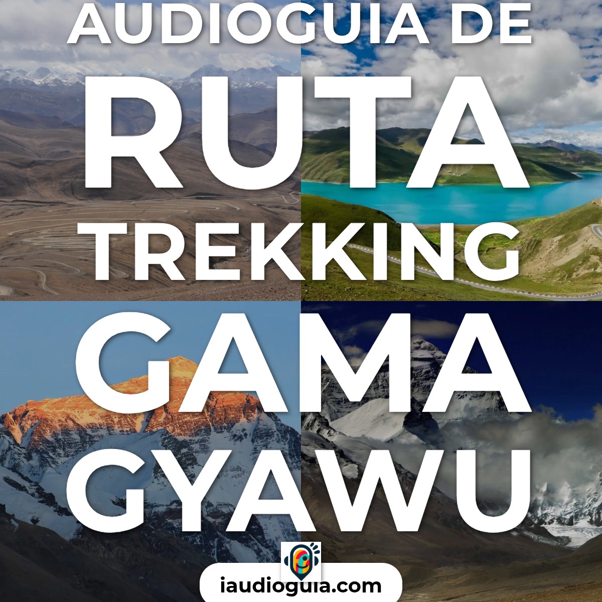 Audioguía de Ruta Trekking Gama Gyawu