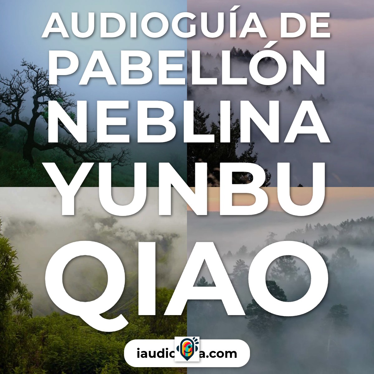 Audioguía de Pabellon Neblina Yunbu Qiao