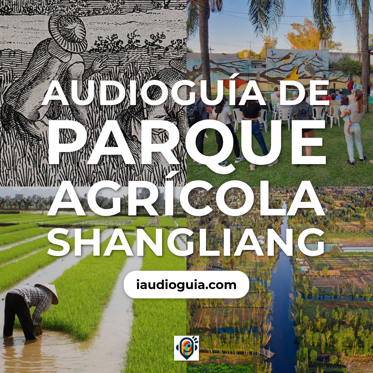 Audioguía de Parque Agricultura Shangliang