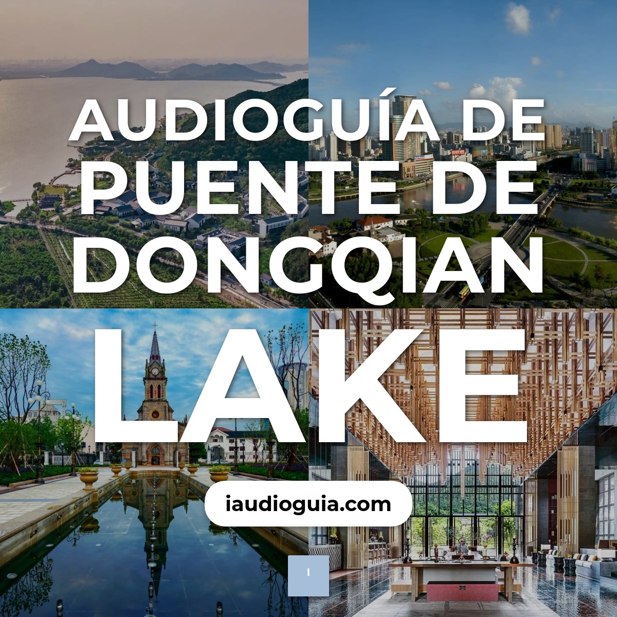 Audioguía de Puente de Dongqian Lake