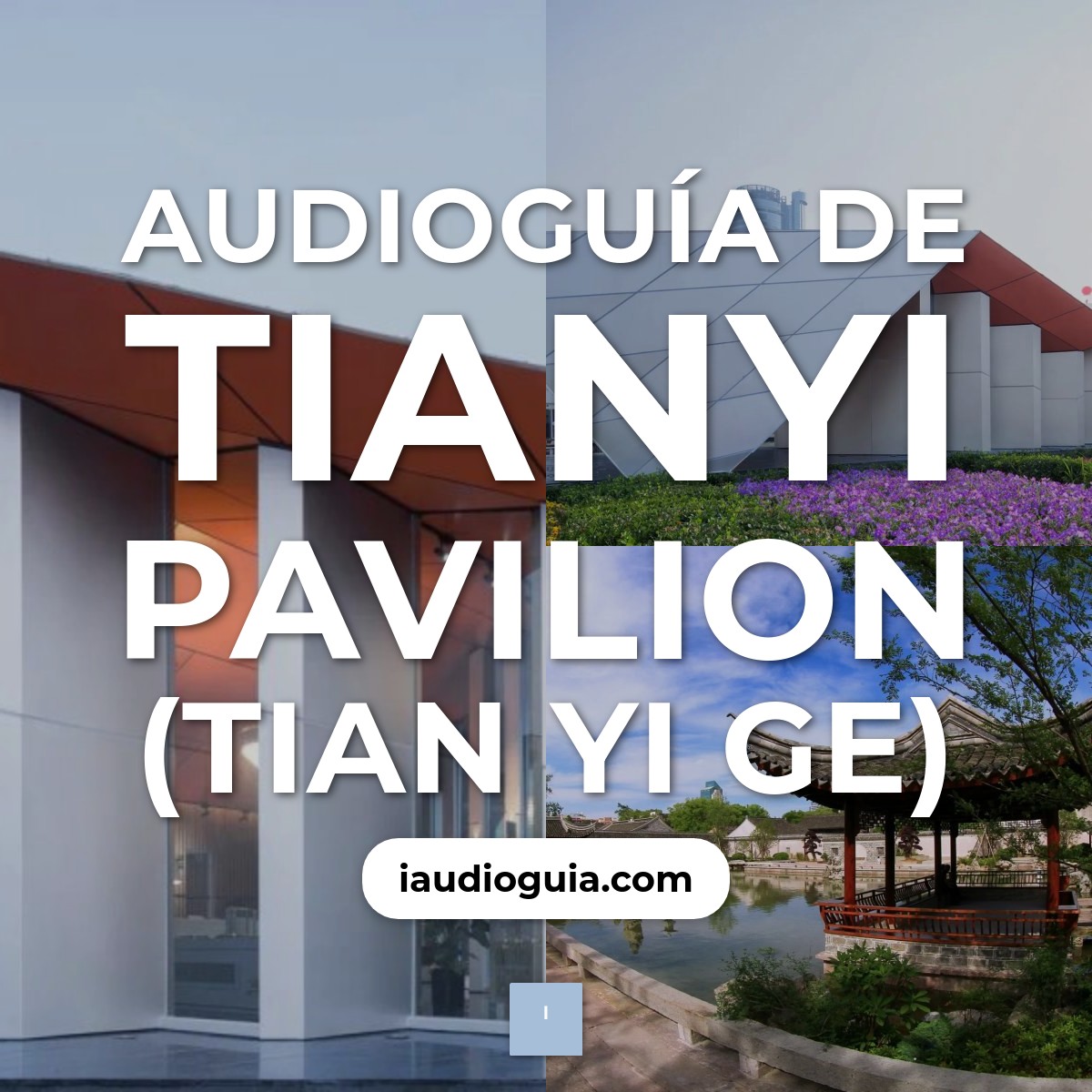 Audioguía de Tianyi Pavilion (Tian Yi Ge)