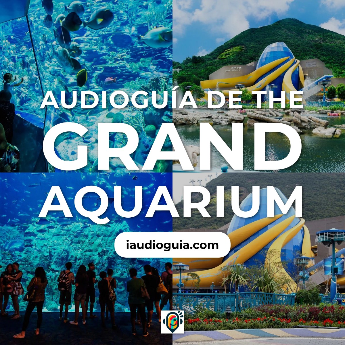 Audioguía de The Grand Aquarium
