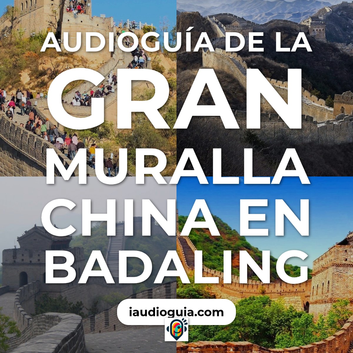 Audioguía de Gran Muralla China En Badaling