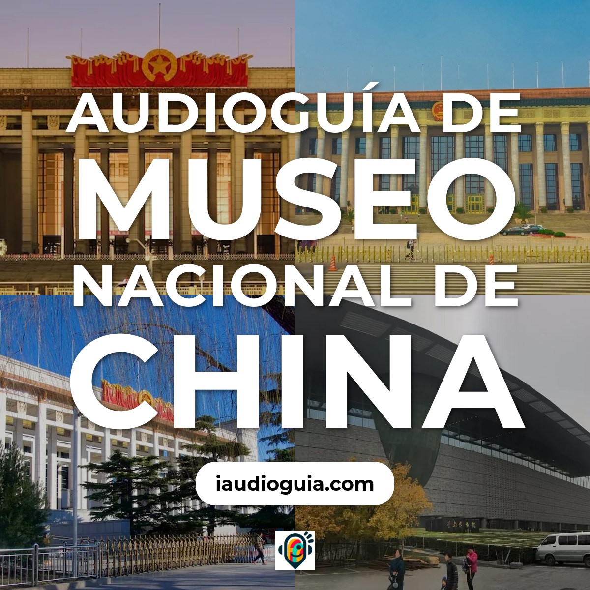 Audioguía de Museo Nacional de China