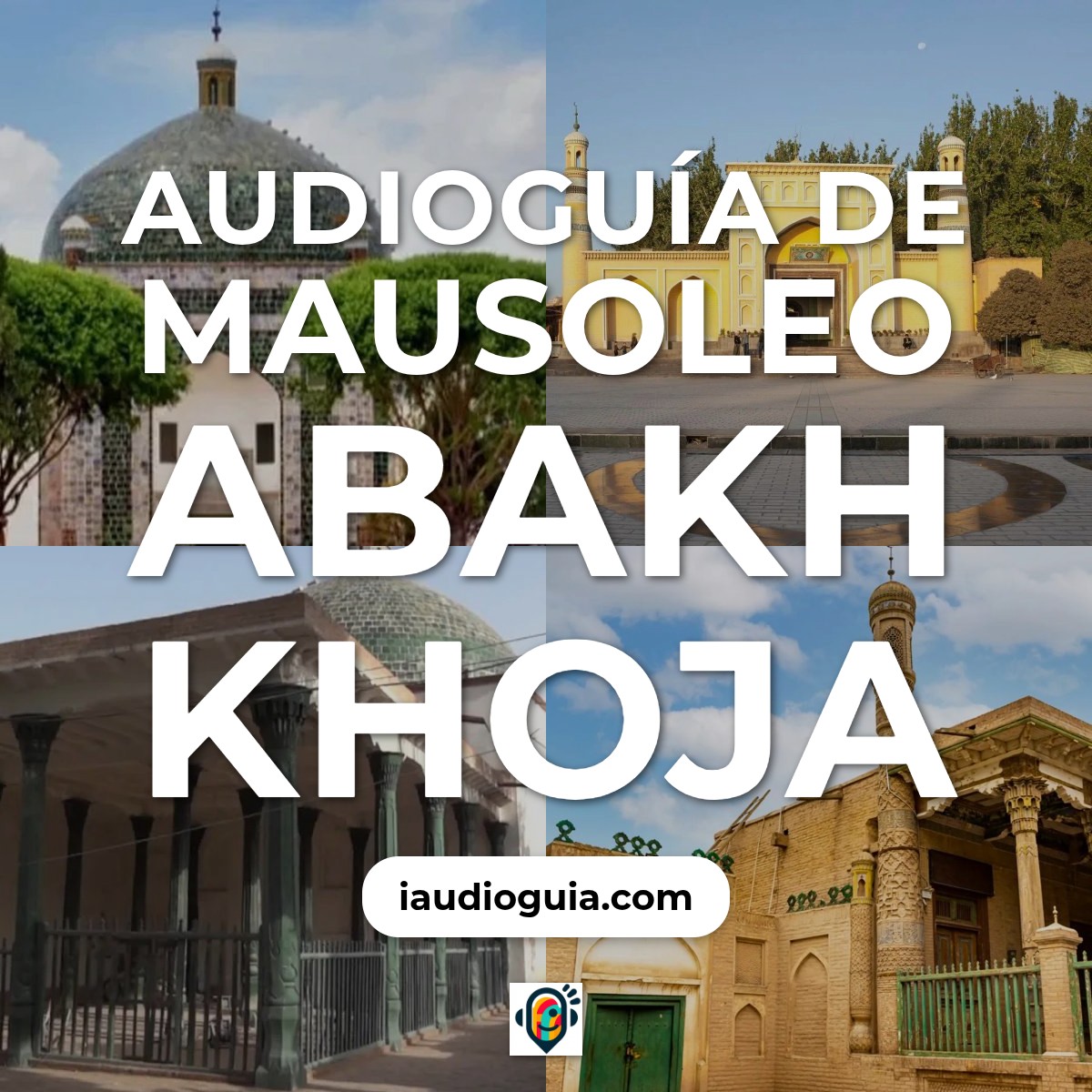 Audioguía de Mausoleo Abakh Khoja