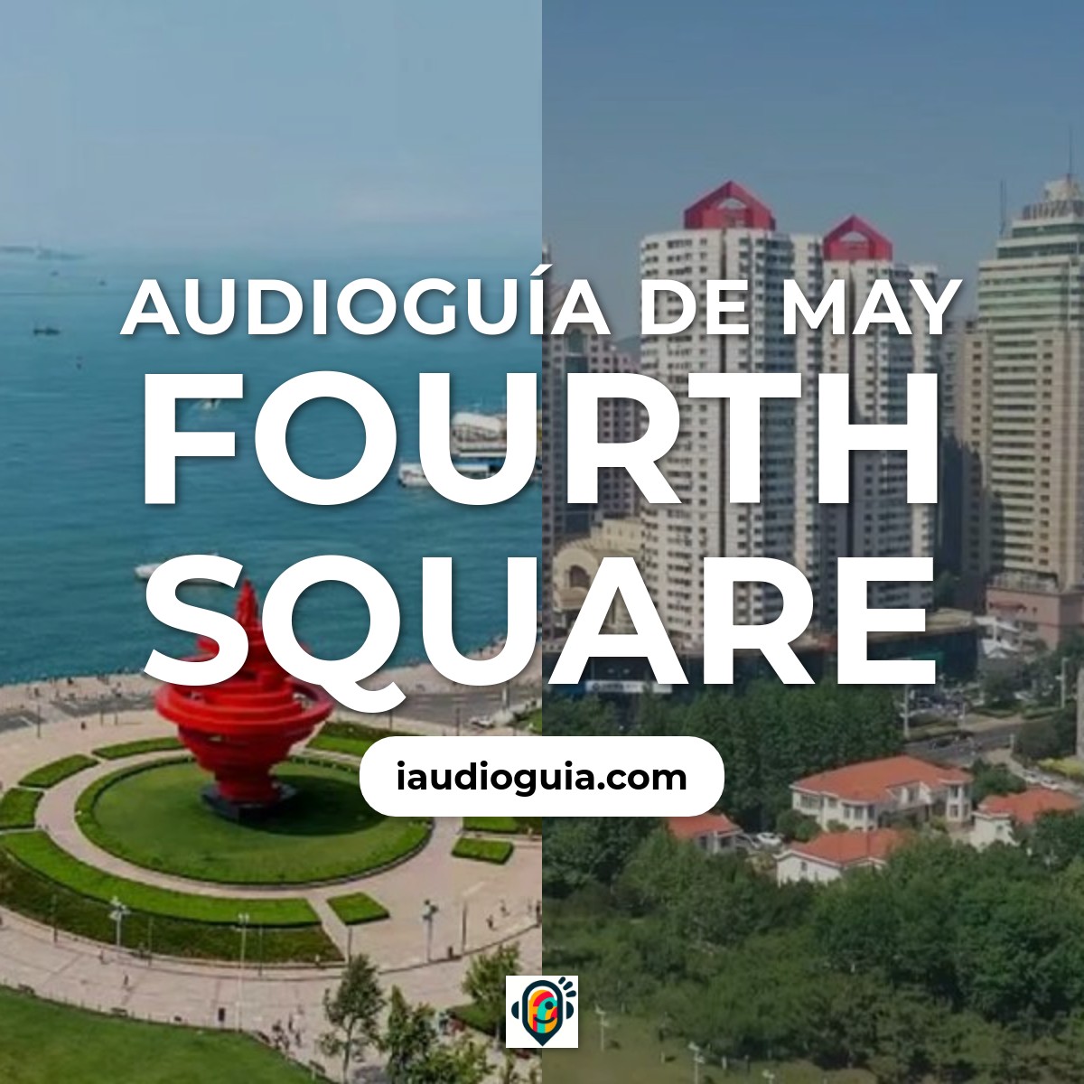 Audioguía de May Fourth Square