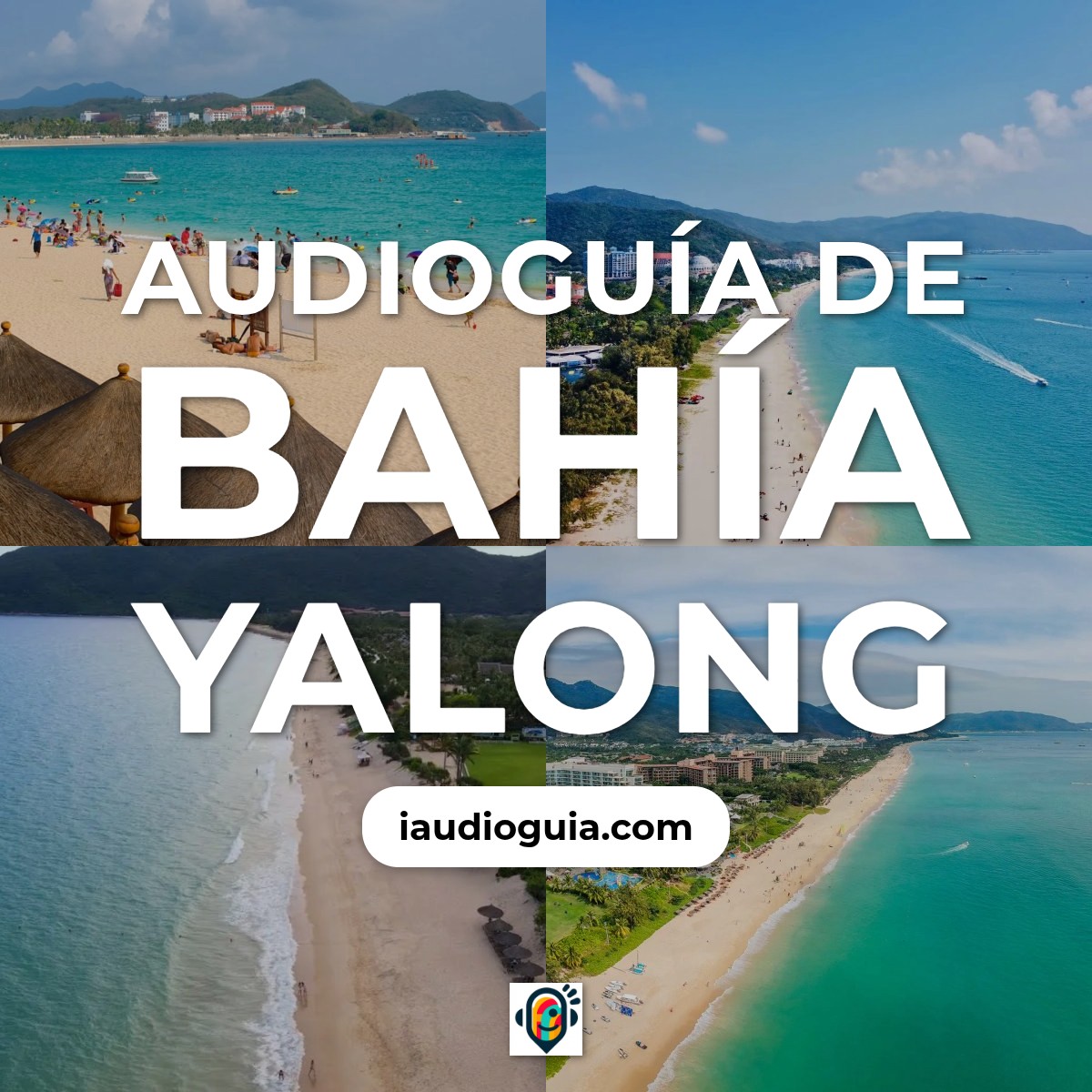 Audioguía de Bahia Yalong