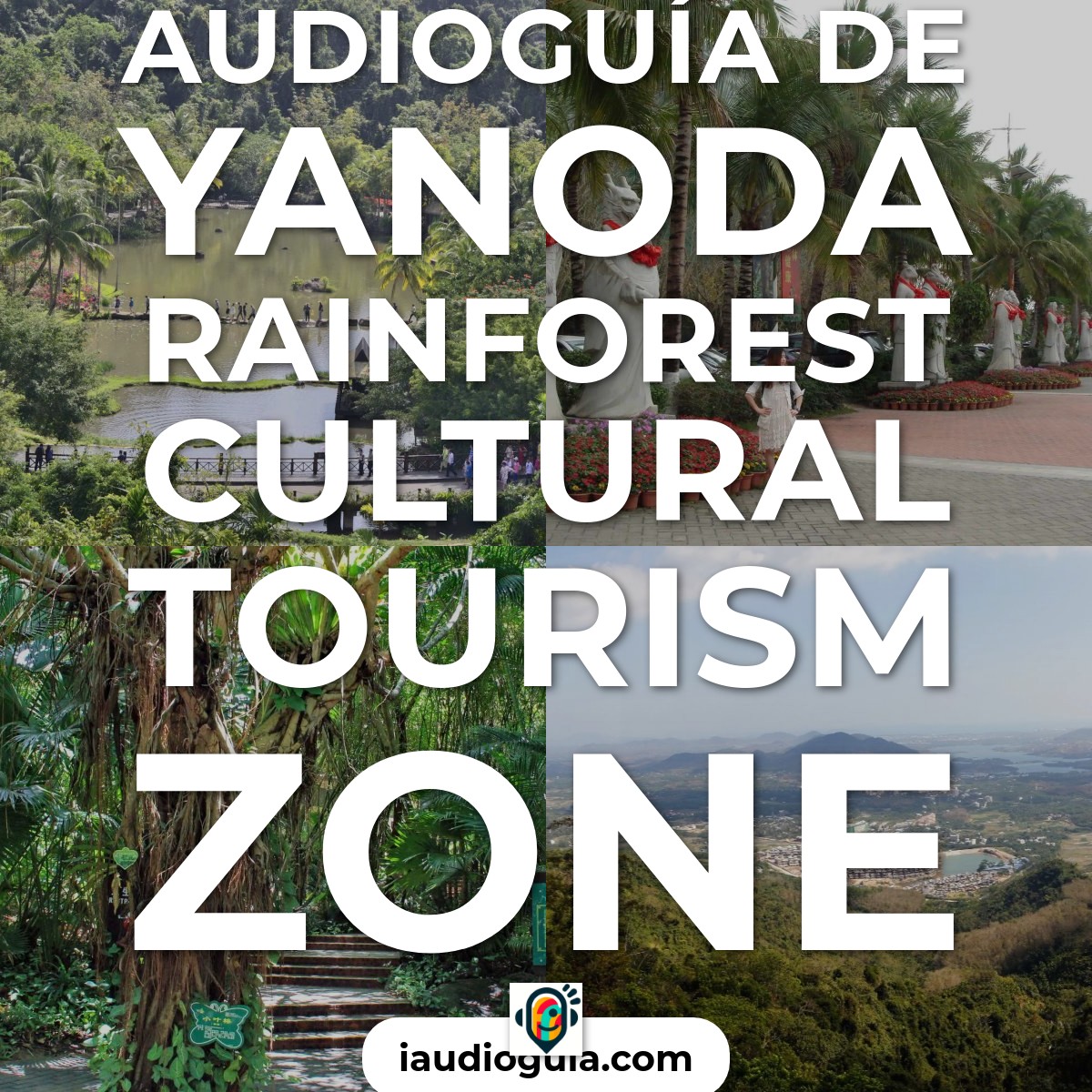 Audioguía de Yanoda Rainforest Cultural Tourism Zone