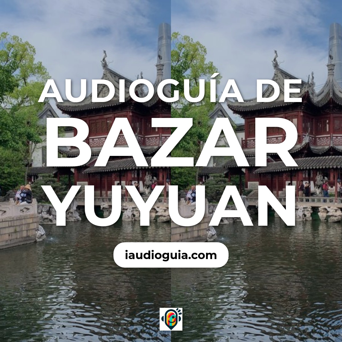 Audioguía de Bazar Yuyuan