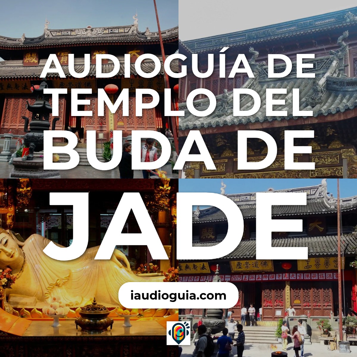 Audioguía de Templo Del Buda Jade