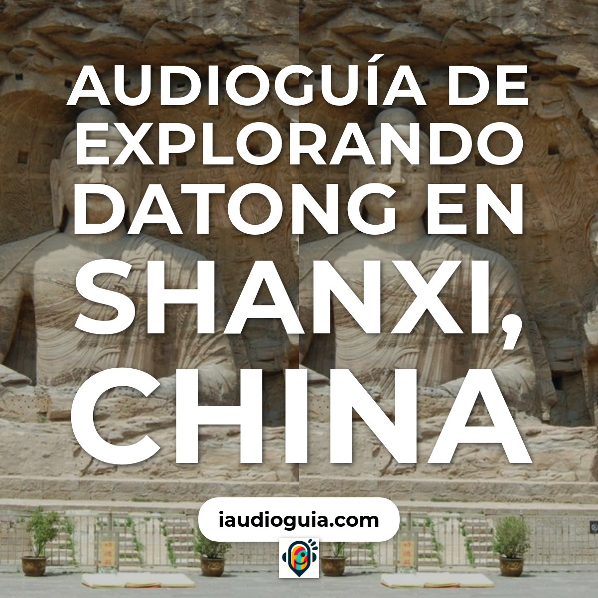 Audioguía de Datong