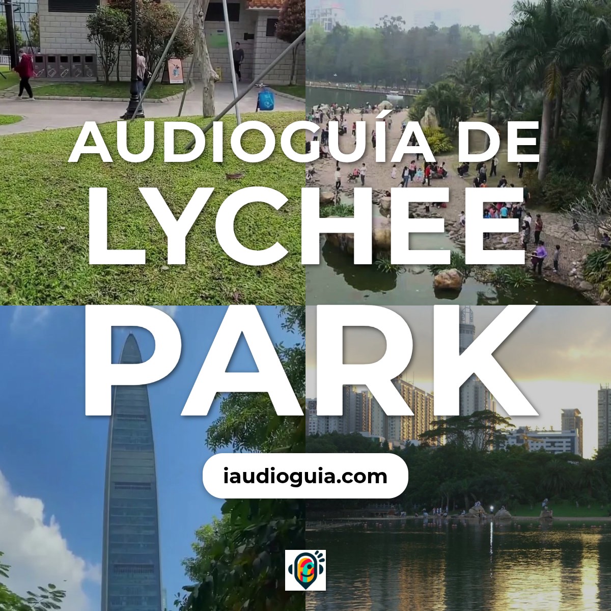 Audioguía de Lychee Park