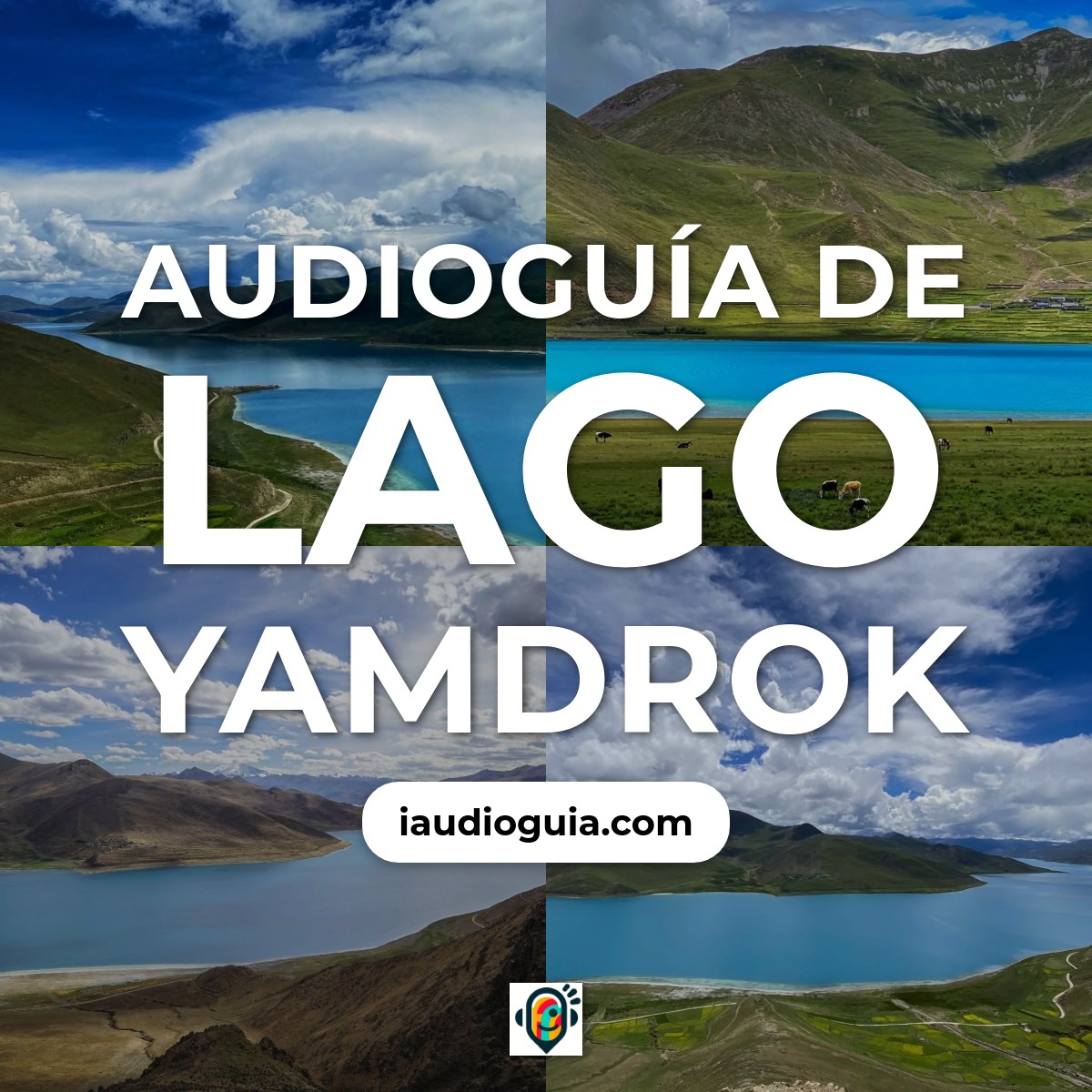Audioguía de Lago Yamdrok
