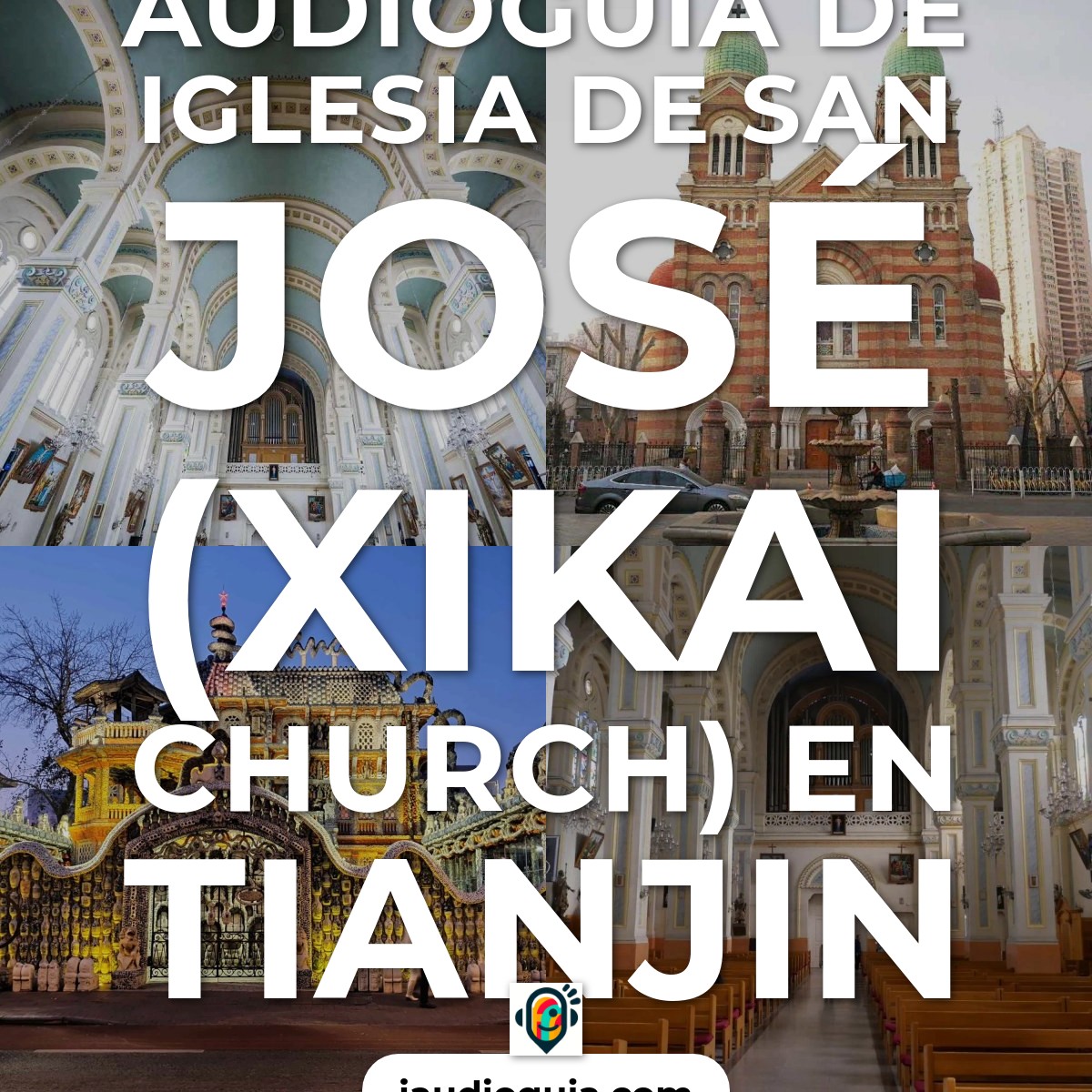 Audioguía de Iglesia San Jose Xikai Church