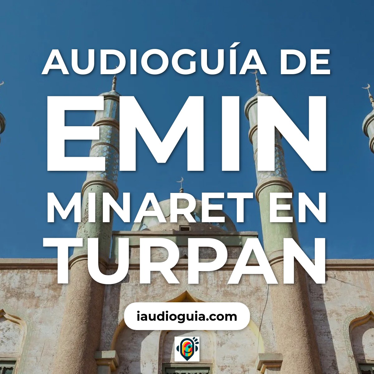 Audioguía de Emin Minaret