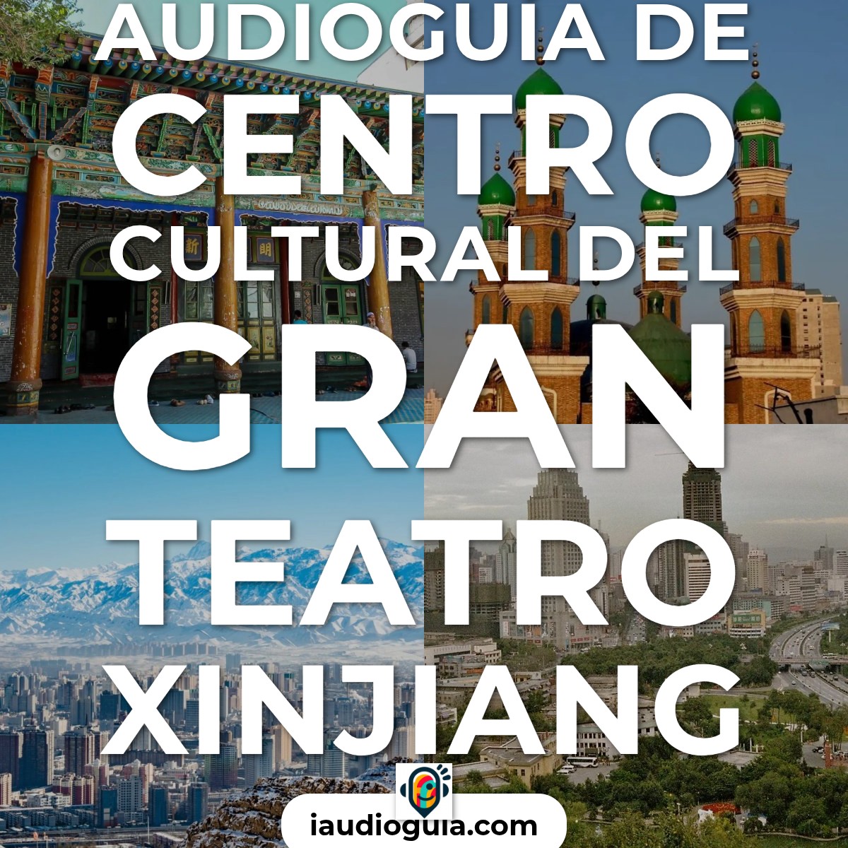 Audioguía de Centro Cultural Del Gran Teatro Xinjiang