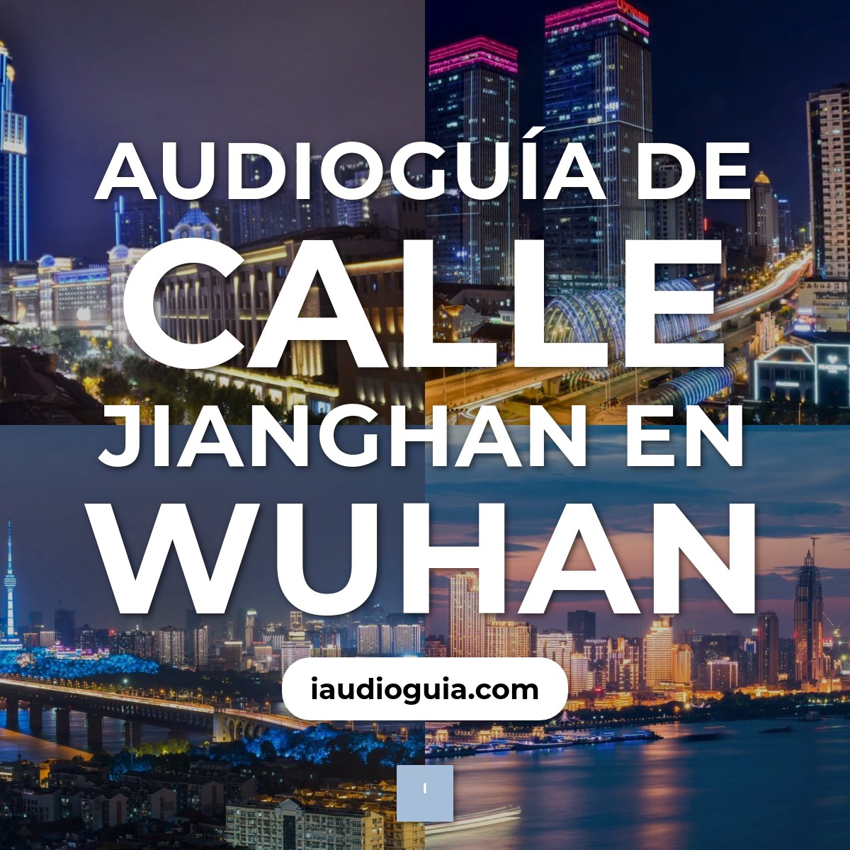 Audioguía de Calle Jianghan