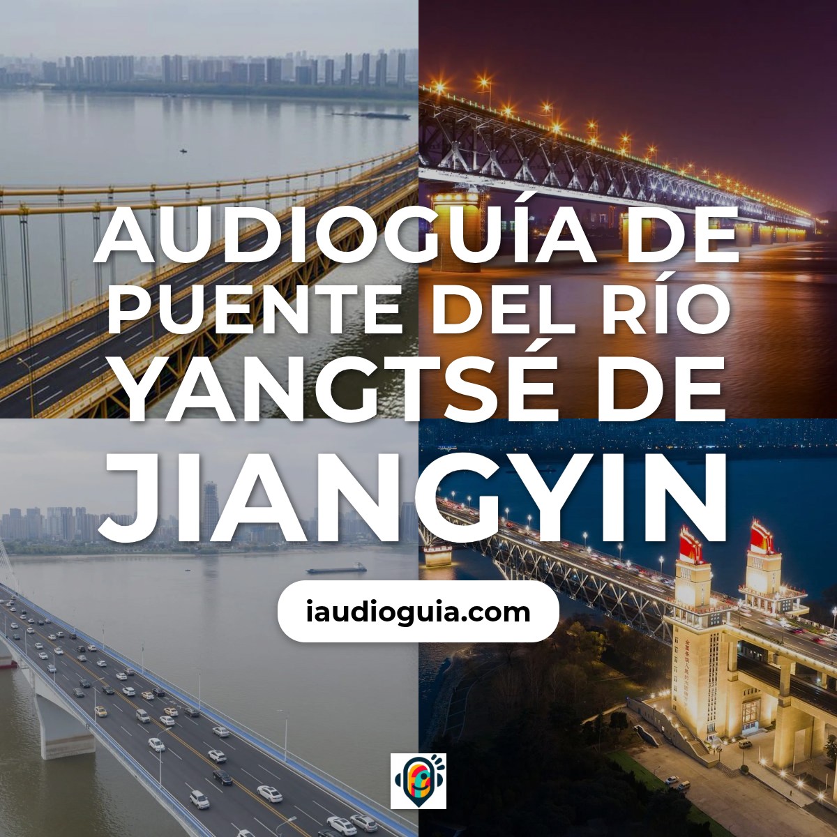 Audioguía de Jiangyin Yangtze River Puente