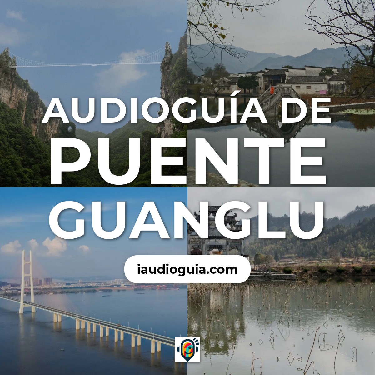 Audioguía de Puente Guanglu