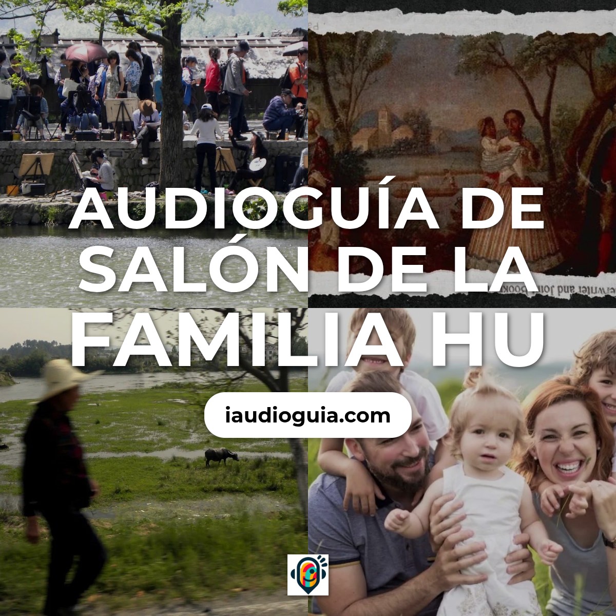 Audioguía de Salon Familia Hu
