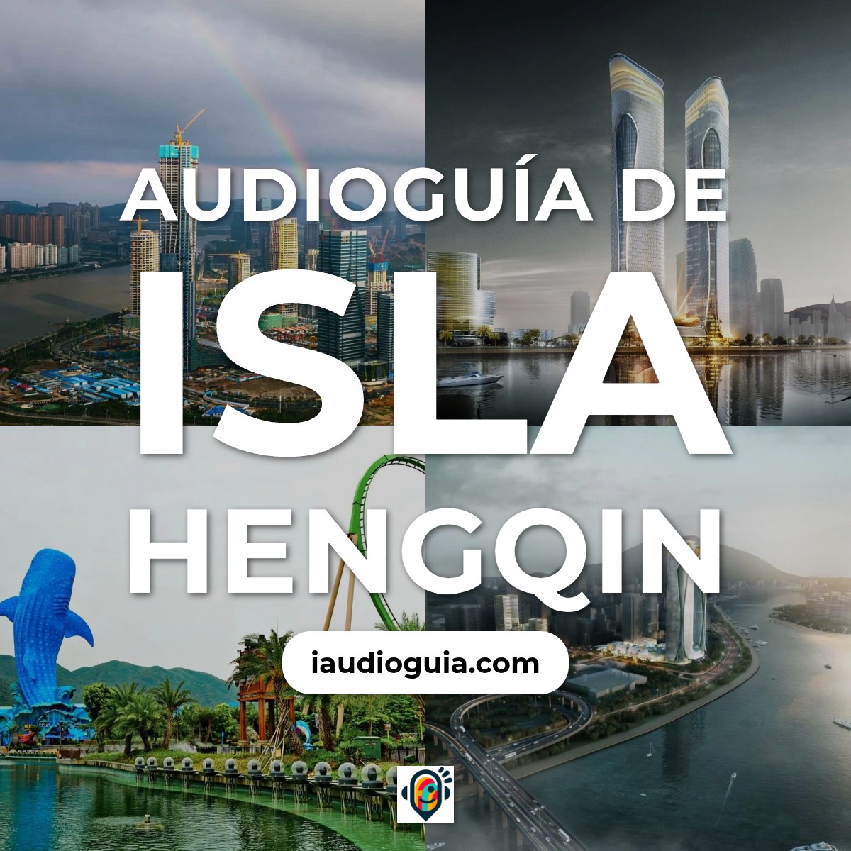 Audioguía de Isla Hengqin