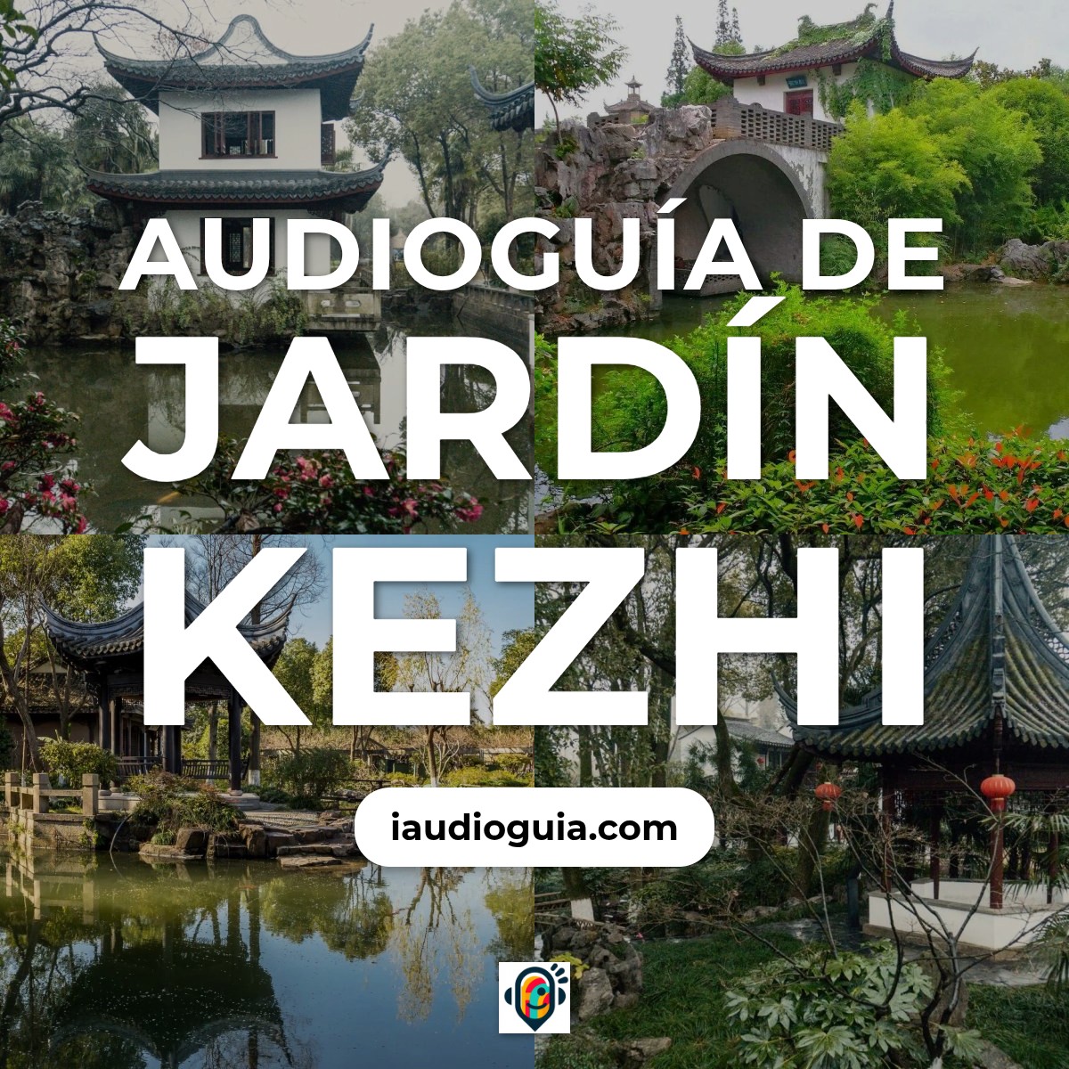 Audioguía de Jardin Kezhi